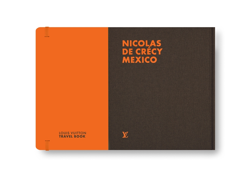 NICOLAS DE CRÉCY 墨西哥／LOUIS VUITTON 《TRAVEL BOOK遊記系列》